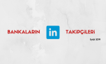 Bankaların Linkedin Takipçileri - 3 - Eylül 2019