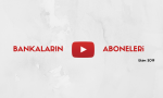Bankaların Youtube Aboneleri - 3 - Ekim 2019