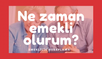 Ne zaman emekli olurum