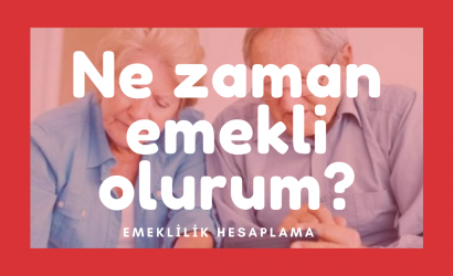 Ne zaman emekli olurum