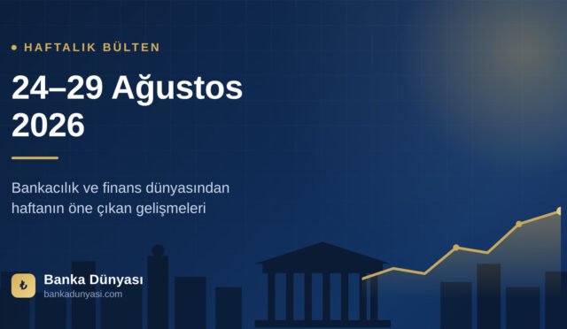 haftalık-bulten-bankacilik-finans-24-29-agustos