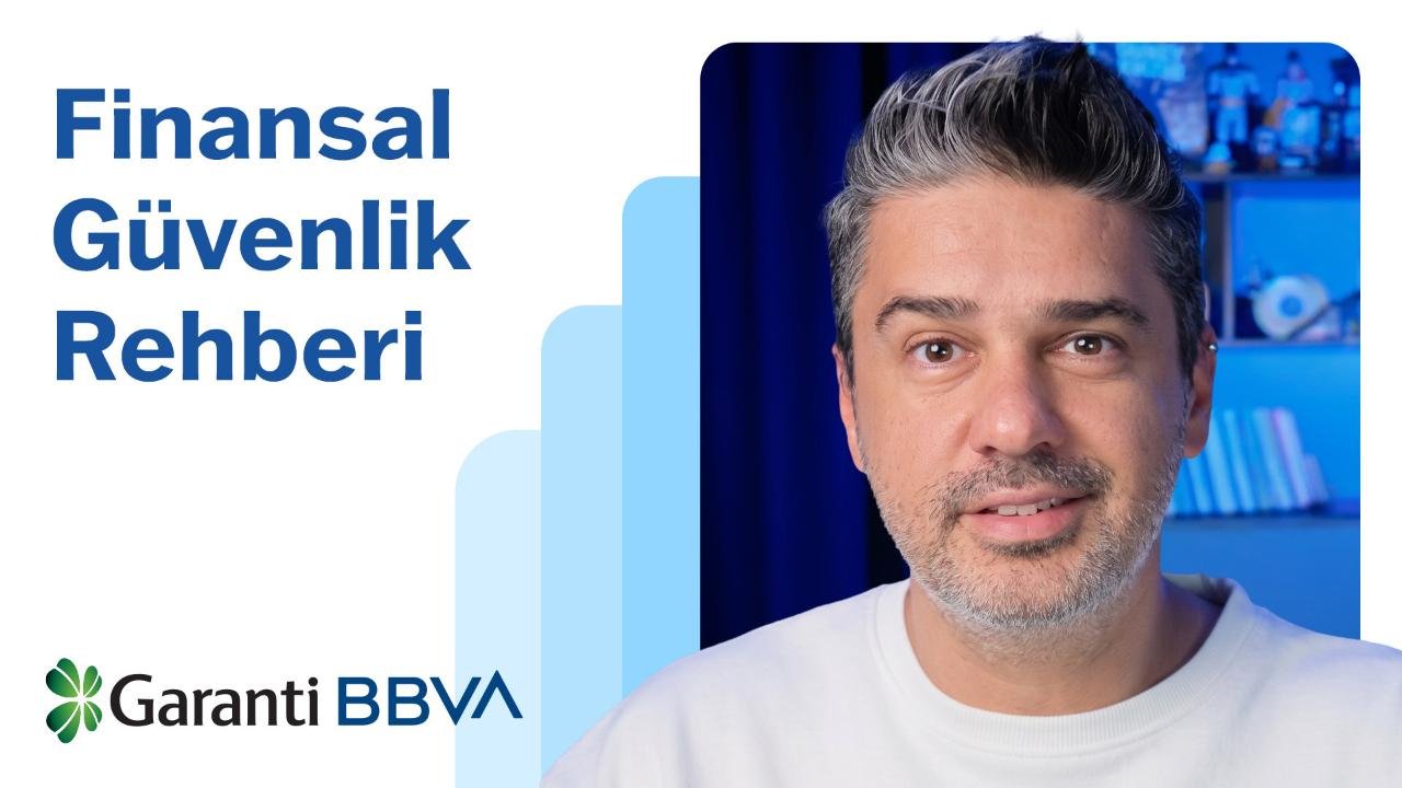 Garanti BBVA’dan Dijital Dolandırıcılığa Karşı: “Finansal Güvenlik Rehberi” Yayınlandı!